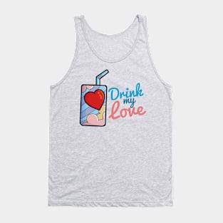 Drink My Love Tank Top